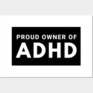 Proud Owner of ADHD Posters and Art